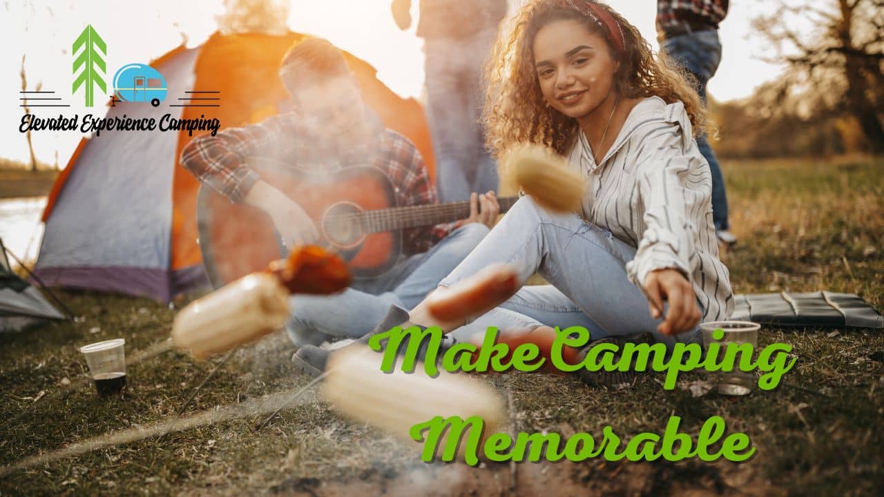 make camping memorable