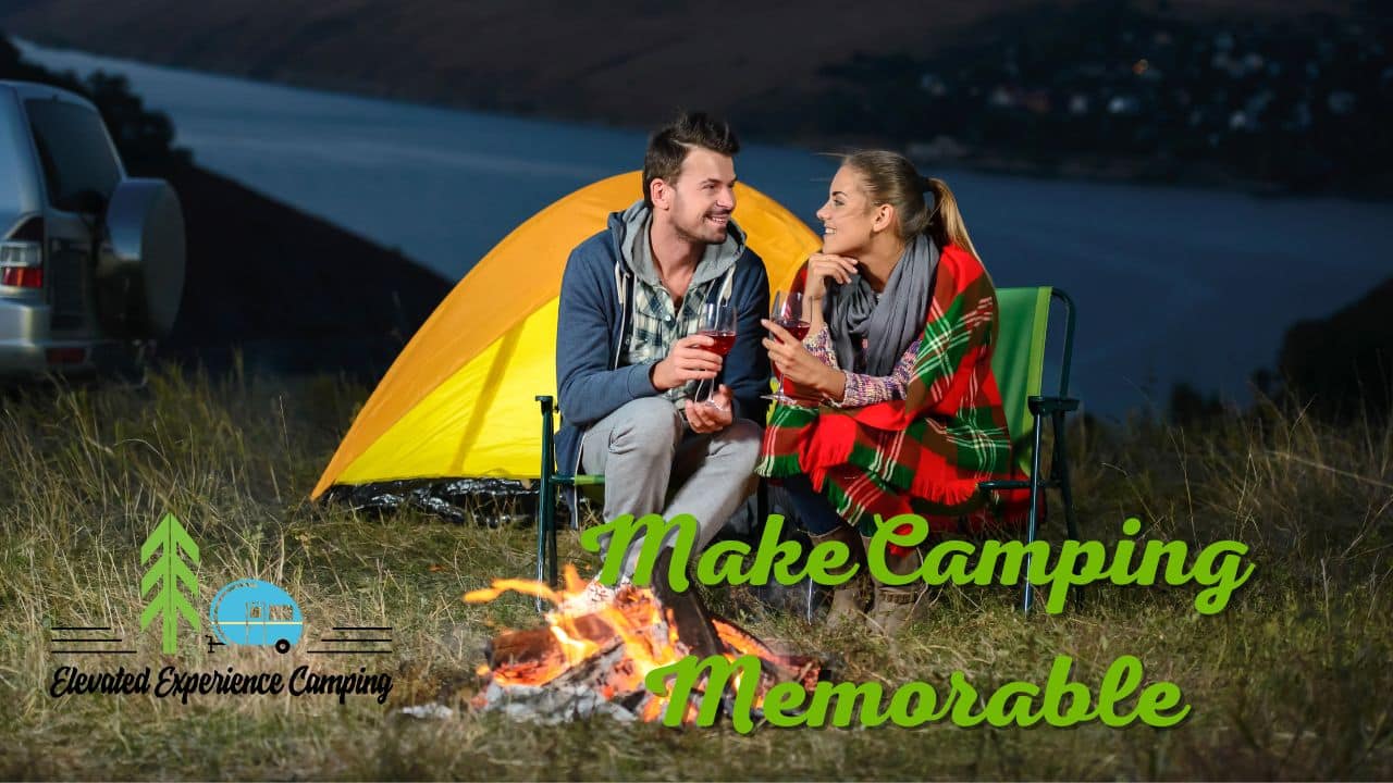 make camping memorable