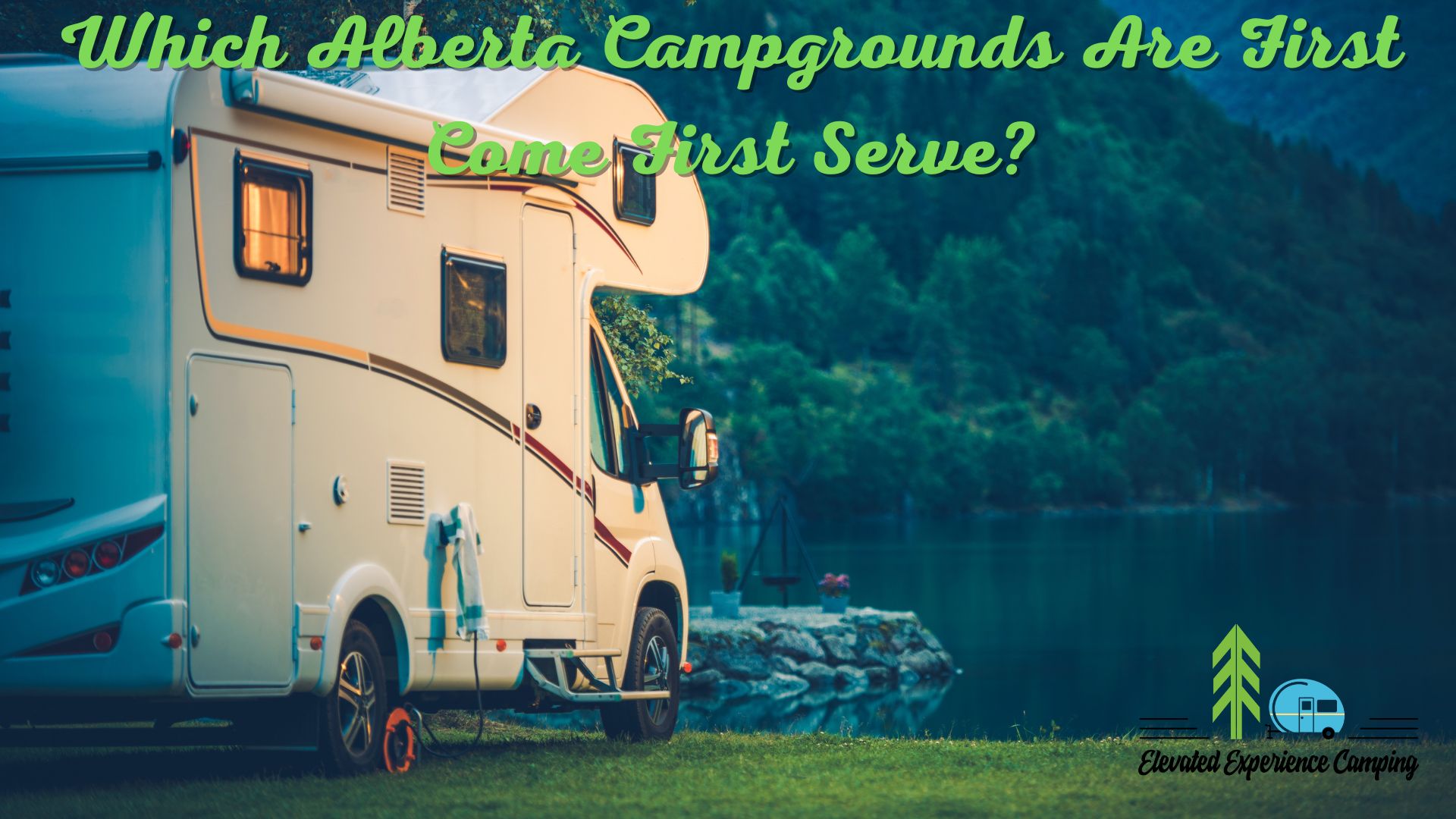 Which Alberta Campgrounds Are First Come First Serve? - Elevated Experience Camping